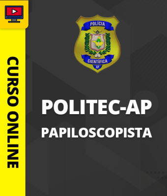 Curso Politec-AP - Papiloscopista