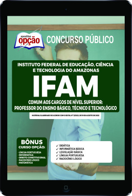 Apostila IFAM em PDF - Comum Cargos de Nível Superior: Professor do Ensino Básico, Técnico e Tecnológico
