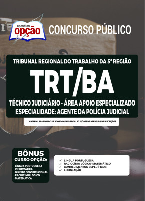 Apostila TRT-BA - Técnico Judiciário - Área Administrativa - Especialidade: Agente da Polícia Judicial
