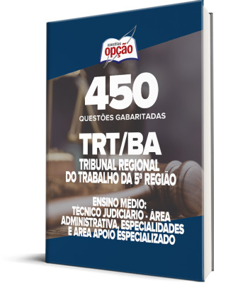 Caderno TRT-BA (Ensino Médio) - 450 Questões Gabaritadas
