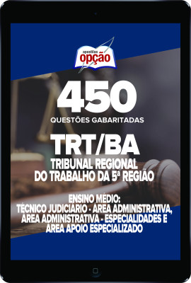 Caderno TRT-BA (Ensino Médio) - 450 Questões Gabaritadas em PDF