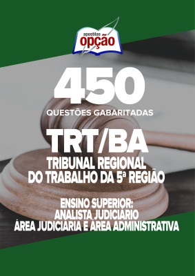 Caderno TRT-BA (Ensino Superior) - 450 Questões Gabaritadas