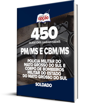 Caderno PM-MS e CBM-MS - Soldado - 450 Questões Gabaritadas