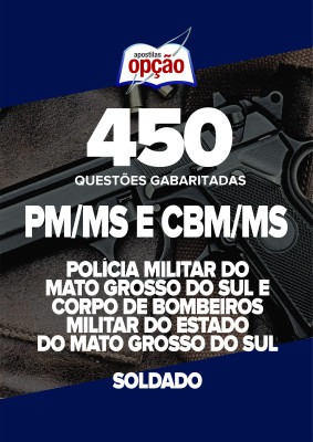 Caderno PM-MS e CBM-MS - Soldado - 450 Questões Gabaritadas