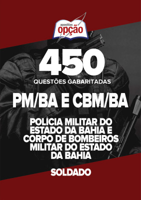 Caderno PM-BA e CBM-BA - Soldado - 450 Questões Gabaritadas