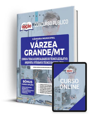 Apostila Câmara de Várzea Grande - MT - Comum a Todas as Especialidades de Técnico Legislativo: Arquivista, Fotógrafo e Técnico em Informática