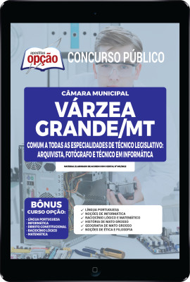 Apostila Câmara de Várzea Grande - MT em PDF - Comum a Todas as Especialidades de Técnico Legislativo: Arquivista, Fotógrafo e Técnico em Informática