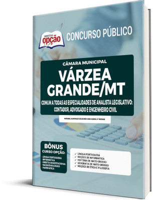 Apostila Câmara de Várzea Grande - MT - Comum a Todas as Especialidades de Analista Legislativo: Contador. Advogado e Engenheiro Civil