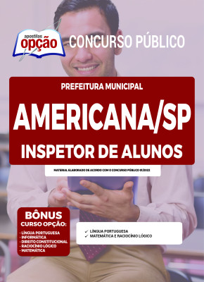 Apostila Prefeitura de Americana - SP - Inspetor de Alunos