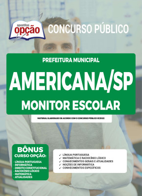 Apostila Prefeitura de Americana - SP - Monitor Escolar