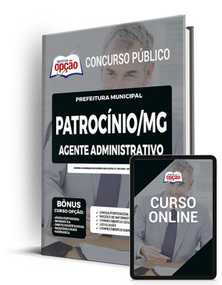 Apostila Prefeitura de Patrocínio - MG - Agente Administrativo