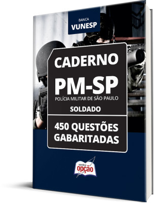 Caderno PM-SP - Soldado - 450 Questões Gabaritadas