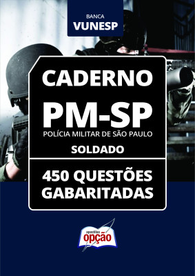 Caderno PM-SP - Soldado - 450 Questões Gabaritadas