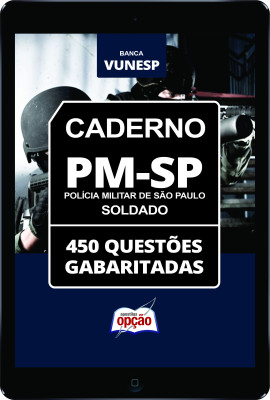 Caderno PM-SP - Soldado - 450 Questões Gabaritadas em PDF