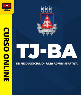 Curso TJ-BA - Técnico Judiciário - Área Administrativa