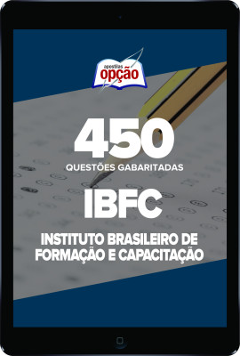Caderno IBFC - 450 Questões Gabaritadas em PDF