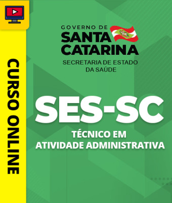 Curso SES-SC - Técnico em Atividade Administrativa