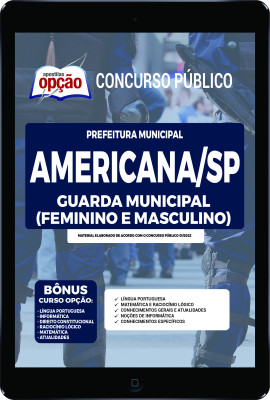 Apostila Prefeitura de Americana - SP em PDF - Guarda Municipal (Feminino e Masculino)