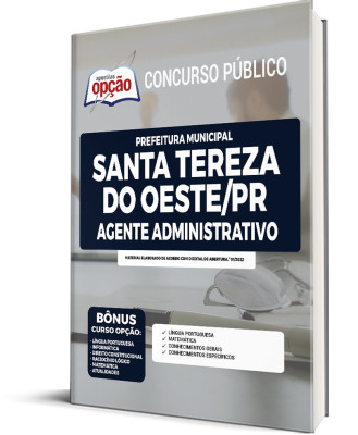 Apostila Prefeitura de Santa Tereza do Oeste - PR - Agente Administrativo