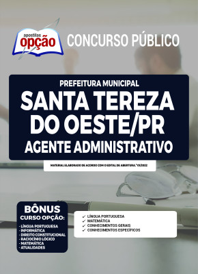 Apostila Prefeitura de Santa Tereza do Oeste - PR - Agente Administrativo