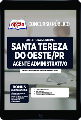 Apostila Prefeitura de Santa Tereza do Oeste - PR em PDF - Agente Administrativo