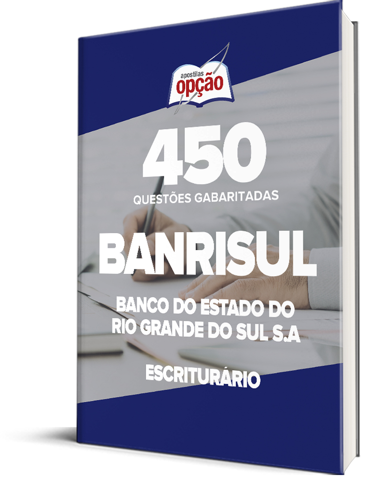 Caderno BANRISUL - Escriturário - 500 Questões Gabaritadas