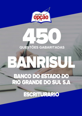 Caderno BANRISUL - Escriturário - 500 Questões Gabaritadas