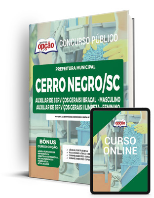 Apostila Prefeitura de Cerro Negro - SC - Auxiliar de Serviços Gerais I Braçal - Masculino e Auxiliar de Serviços Gerais II Limpeza – Feminino