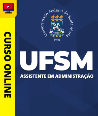 Curso UFSM - Assistente em Administração