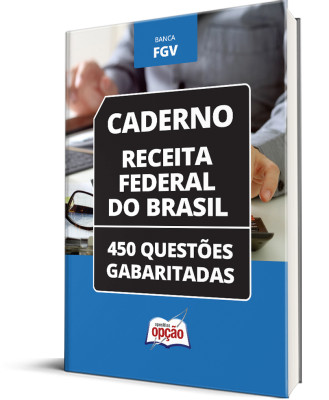 Caderno Receita Federal - 450 Questões Gabaritadas