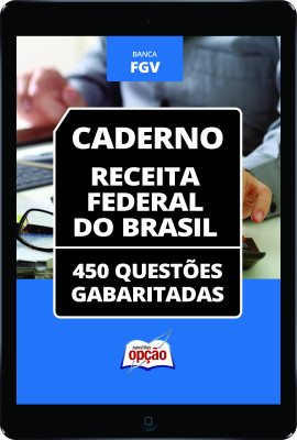 Caderno Receita Federal - 450 Questões Gabaritadas em PDF