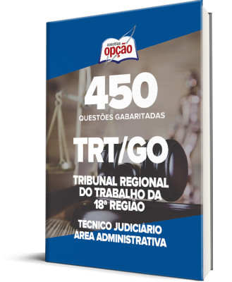 Caderno TRT-GO - Técnico Judiciário - Área Administrativa - 450 Questões Gabaritadas