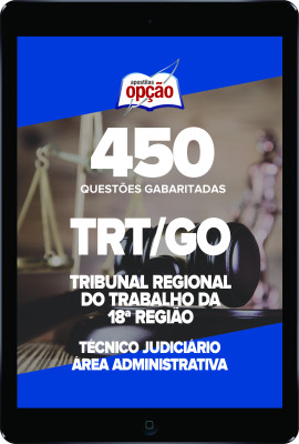 Caderno TRT-GO - Técnico Judiciário - Área Administrativa - 450 Questões Gabaritadas em PDF