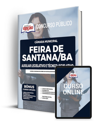 Apostila Câmara de Feira de Santana - BA - Auxiliar Legislativo e Técnico Legislativo