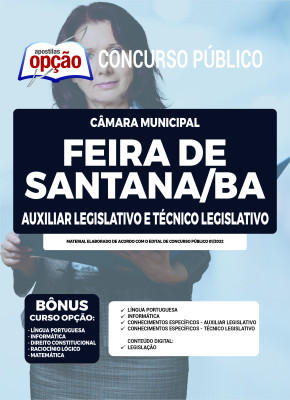 Apostila Câmara de Feira de Santana - BA - Auxiliar Legislativo e Técnico Legislativo