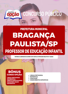 Apostila Prefeitura de Bragança Paulista em PDF - SP - Professor de Educação Infantil