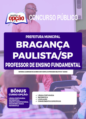 Apostila Prefeitura de Bragança Paulista - SP - Professor de Ensino Fundamental
