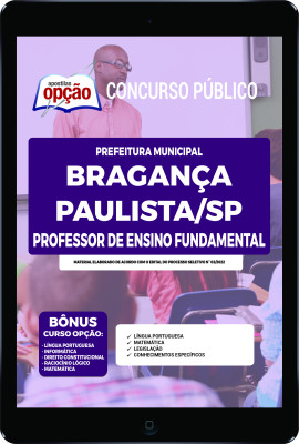 Apostila Prefeitura de Bragança Paulista - SP em PDF - Professor de Ensino Fundamental