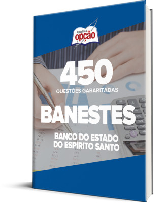 Caderno BANESTES - 450 Questões Gabaritadas