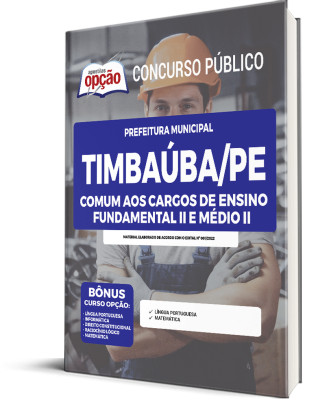 Apostila Prefeitura de Timbaúba - PE - Comum aos Cargos de Ensino Fundamental II e Médio II