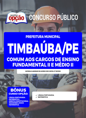 Apostila Prefeitura de Timbaúba - PE - Comum aos Cargos de Ensino Fundamental II e Médio II