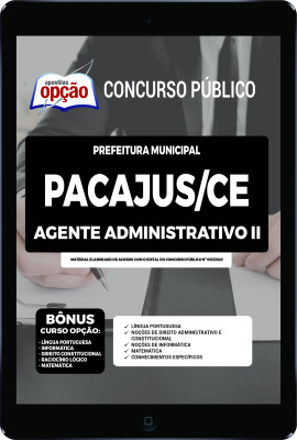 Apostila Prefeitura de Pacajus - CE em PDF - Agente Administrativo II