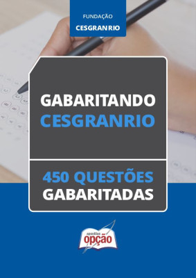 Caderno CESGRANRIO - 450 Questões Gabaritadas