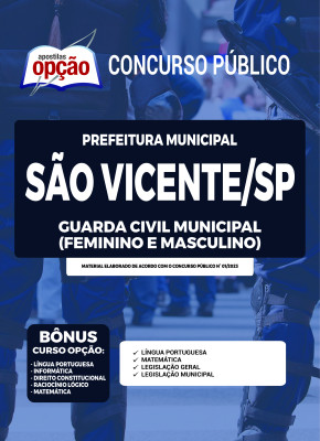Apostila Prefeitura de São Vicente - SP - Guarda Civil Municipal (Feminino e Masculino)