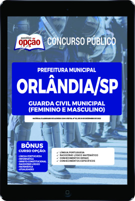 Apostila Prefeitura de Orlândia - SP em PDF - Guarda Civil Municipal (Feminino e Masculino)