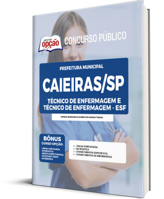 Apostila Prefeitura de Caieiras - SP  Técnico de Enfermagem e Técnico de Enfermagem – ESF