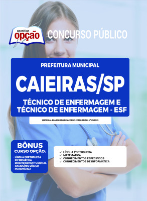 Apostila Prefeitura de Caieiras - SP  Técnico de Enfermagem e Técnico de Enfermagem – ESF