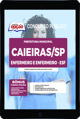 Apostila Prefeitura de Caieiras - SP em PDF Enfermeiro e Enfermeiro – ESF  