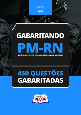 Caderno PM-RN - 450 Questões Gabaritadas