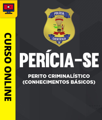 Curso Perícia-SE - Perito Criminalístico (Conhecimentos Básicos)